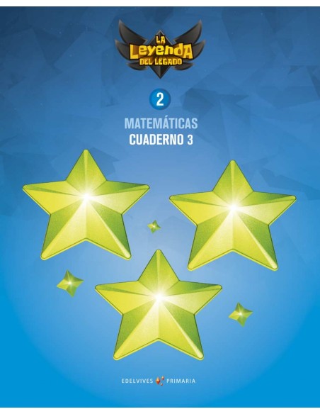 CUADERNO MATEMATICAS 3 2ºPRIMARIA LA LEYENDA DEL LEGADO 2018